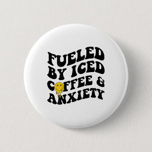 By Iced Coffee And Anxiety Mental Health On Back  6 Cm Round Badge