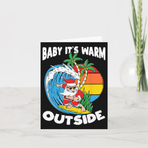 By Its Warm Outside Funny Santa Christmas In July Card