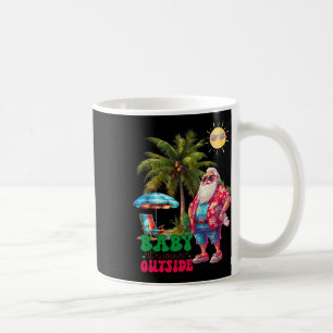 By Its Warm Outside Funny Santa Christmas In July Coffee Mug