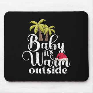 By Its Warm Outside Funny Santa Christmas In July  Mouse Pad