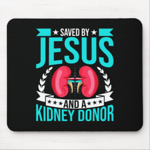 By Jesus And A Kidney Donor Kidney Disease Awarene Mouse Pad