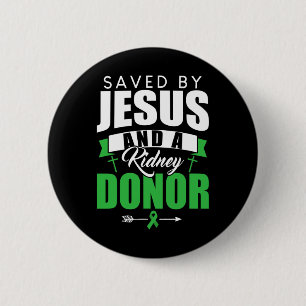 By Jesus And A Kidney Donor Organ Transplant Quote 6 Cm Round Badge