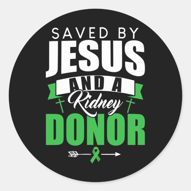 By Jesus And A Kidney Donor Organ Transplant Quote Classic Round Sticker (Front)