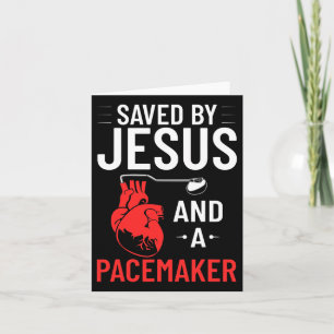 By Jesus And A Pacemaker Heart Disease Awareness  Card