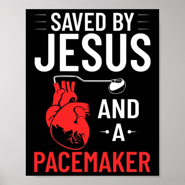 By Jesus And A Pacemaker Heart Disease Awareness  Poster (Front)