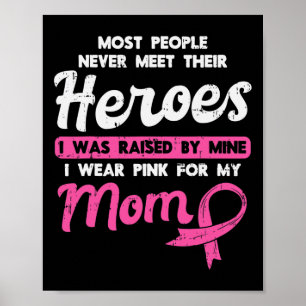 By My Heroe Pink For Mum Breast Cancer Awareness S Poster