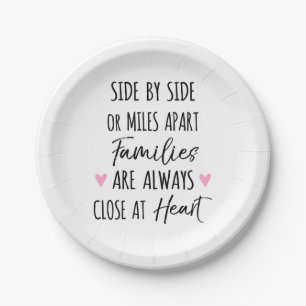 By Side or Miles Apart Families are Close at Heart Paper Plate