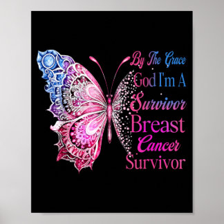 By The Grace God A Survivor Breast Cancer Survivor Poster