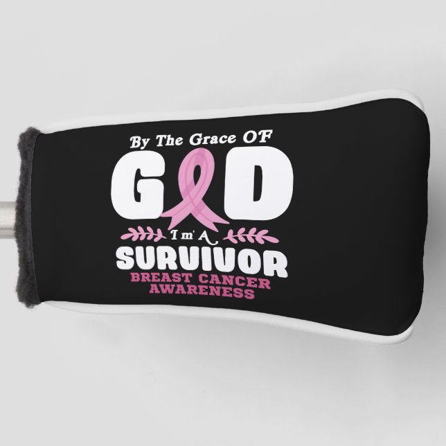 By The Grace God Im A Survivor Breast Cancer Golf Head Cover (Front)