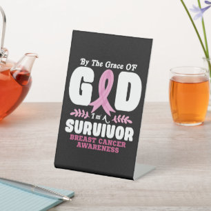 By The Grace God Im A Survivor Breast Cancer Pedestal Sign
