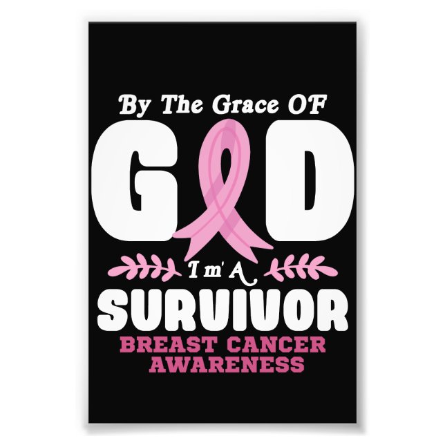 By The Grace God Im A Survivor Breast Cancer Photo Print (Front)