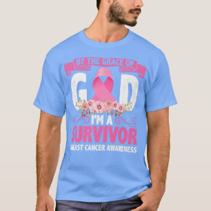 By The Grace God Im A Survivor Breast Cancer Survi T-Shirt
