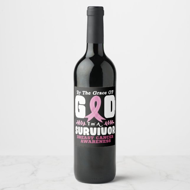 By The Grace God Im A Survivor Breast Cancer Wine Label (Front)