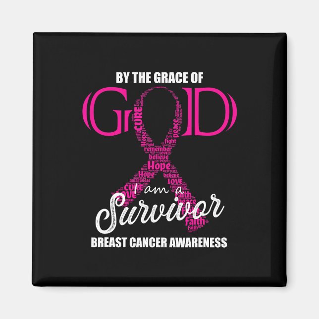 By The Grace Of God I Am A Breast Cancer Survivor  Magnet (Front)