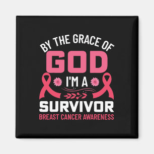 By The Grace Of God I Am A Breast Cancer Survivor Magnet