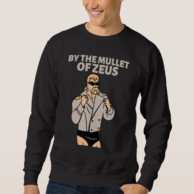 By The Mullet Of Zeus Business In Front Party In T Sweatshirt (Front)