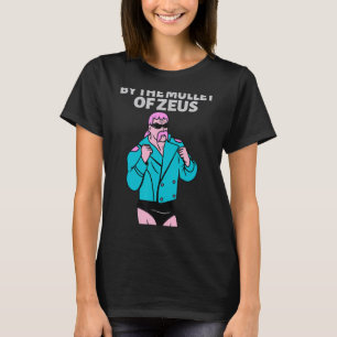 By The Mullet Of Zeus Business In Front Party In T T-Shirt
