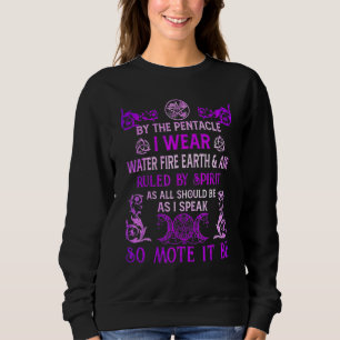 By The Pentacle I Wear Water Fire Earth And Air Ru Sweatshirt