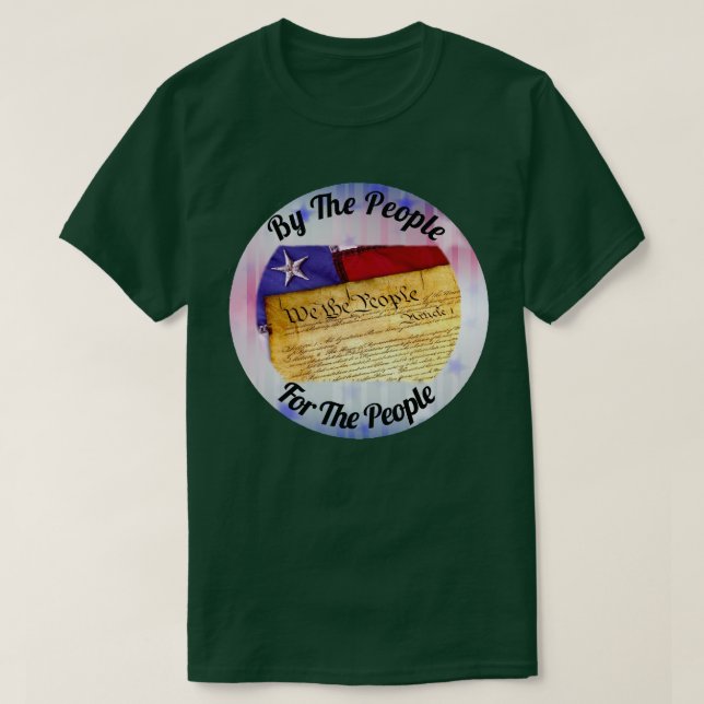 By The People, For The People, We The People T-Shirt (Design Front)