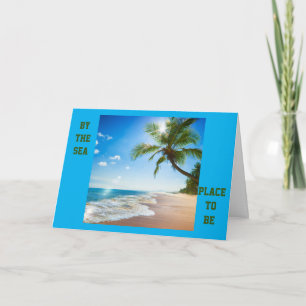 BY THE SEA FOR YOUR **BIRTHDAY** CARD