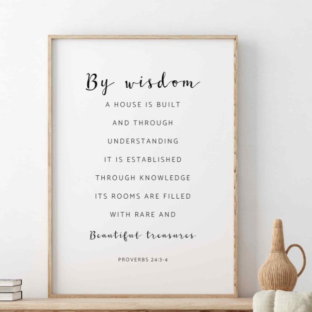 By Wisdom A House Is Built, Proverbs 24:3-4 Poster (Creator Uploaded)