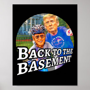 Byck To The Bysement Biden Trump Bicycle Patriot R Poster