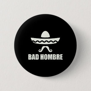 Byd Hombre Funny Mexican Gift For Cinco De Mayo Dr 6 Cm Round Badge