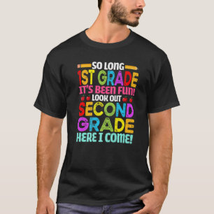 Bye 1st Grade Cute Back To School Look Out 2nd Gra T-Shirt