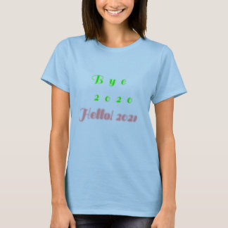 Bye 2020! Hello 2021 T-Shirt