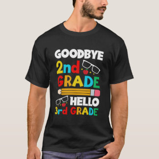 Bye 2Nd Grade Hello 3Rd Grade 2023 1St Day Of Scho T-Shirt
