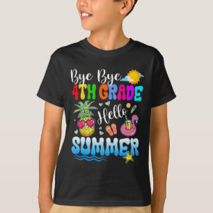 Bye Bye 4th Grade Hello Summer Graduation Teacher  T-Shirt
