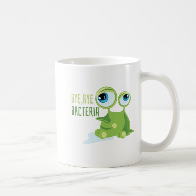 Bye Bye Bacteria Coffee Mug (Right)