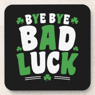 Bye Bye Bad Luck Coaster