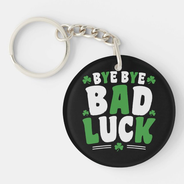 Bye Bye Bad Luck Key Ring (Front)