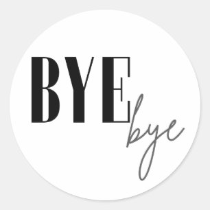 Bye bye classic round sticker