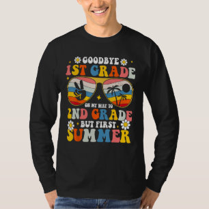 Bye bye first 1st grade hello summer last day of s T-Shirt