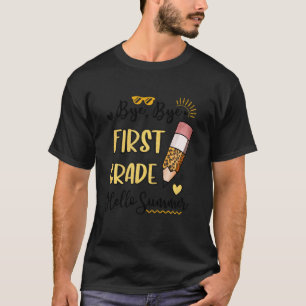 Bye Bye First Grade Hello Summer Funny Student Tea T-Shirt