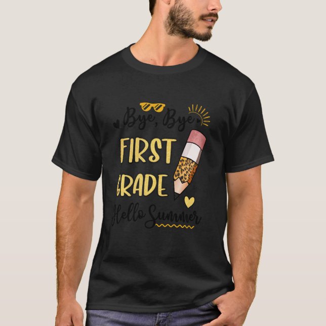 Bye Bye First Grade Hello Summer Funny Student Tea T-Shirt (Front)