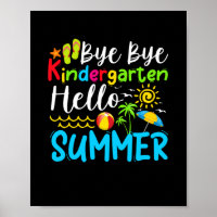 Bye Bye Kindergarten Hello Summer