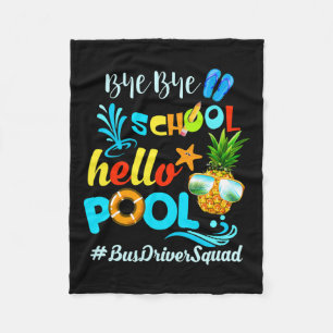 Bye Bye School Hello Pool #busdriversquad Funny Bu Fleece Blanket