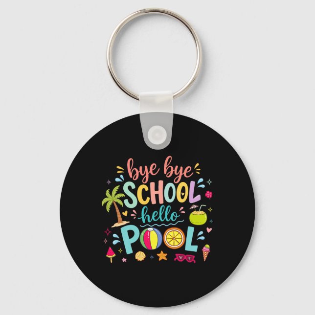 Bye Bye School Hello Pool Lunch Lady Summer Key Ring (Front)