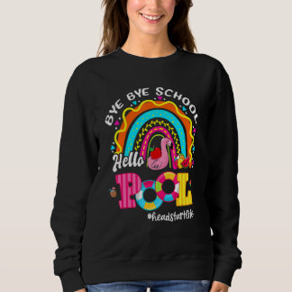 Bye Bye School Hello Pool Rainbow Headstart Life S Sweatshirt