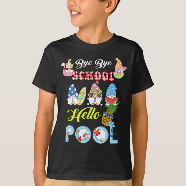 Bye Bye School Hello Pool Shirt Summer Student Fun (Front)