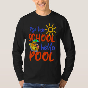 Bye Bye School Hello Pool Sunglasses Fish Last Day T-Shirt