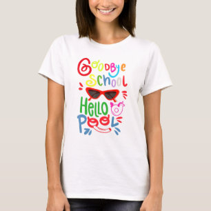 Bye Bye School Hello Pool Sunglasses Summer Studen T-Shirt