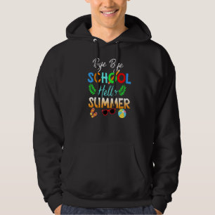 Bye Bye School Hello Pool Teacher Summer Hoodie