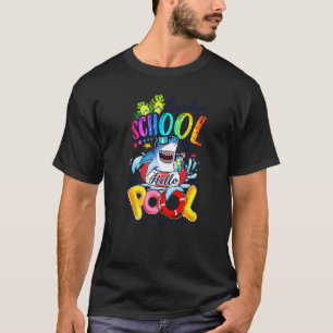 Bye Bye School Hello Shark Pool Summer Vibes 4thgr T-Shirt