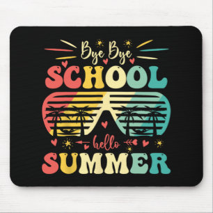 Bye Bye School Hello Summer Happy Last Day Of Scho Mouse Pad