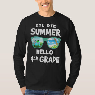 Bye Bye Summer Hello 4th Grade First Day Back To S T-Shirt