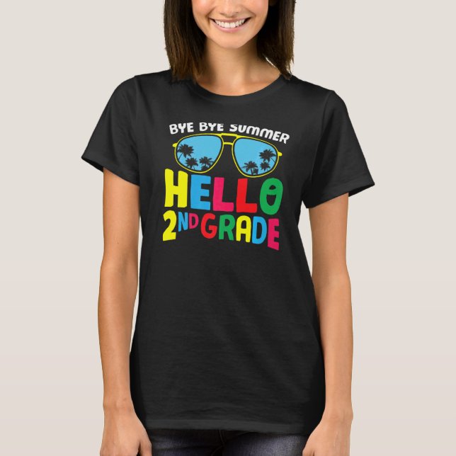 Bye Bye Summer Hello Second Grade Cute 2nd Grade T-Shirt (Front)